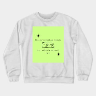 This is my own private domicile Crewneck Sweatshirt